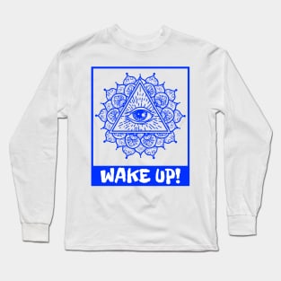 Wake Up! Long Sleeve T-Shirt